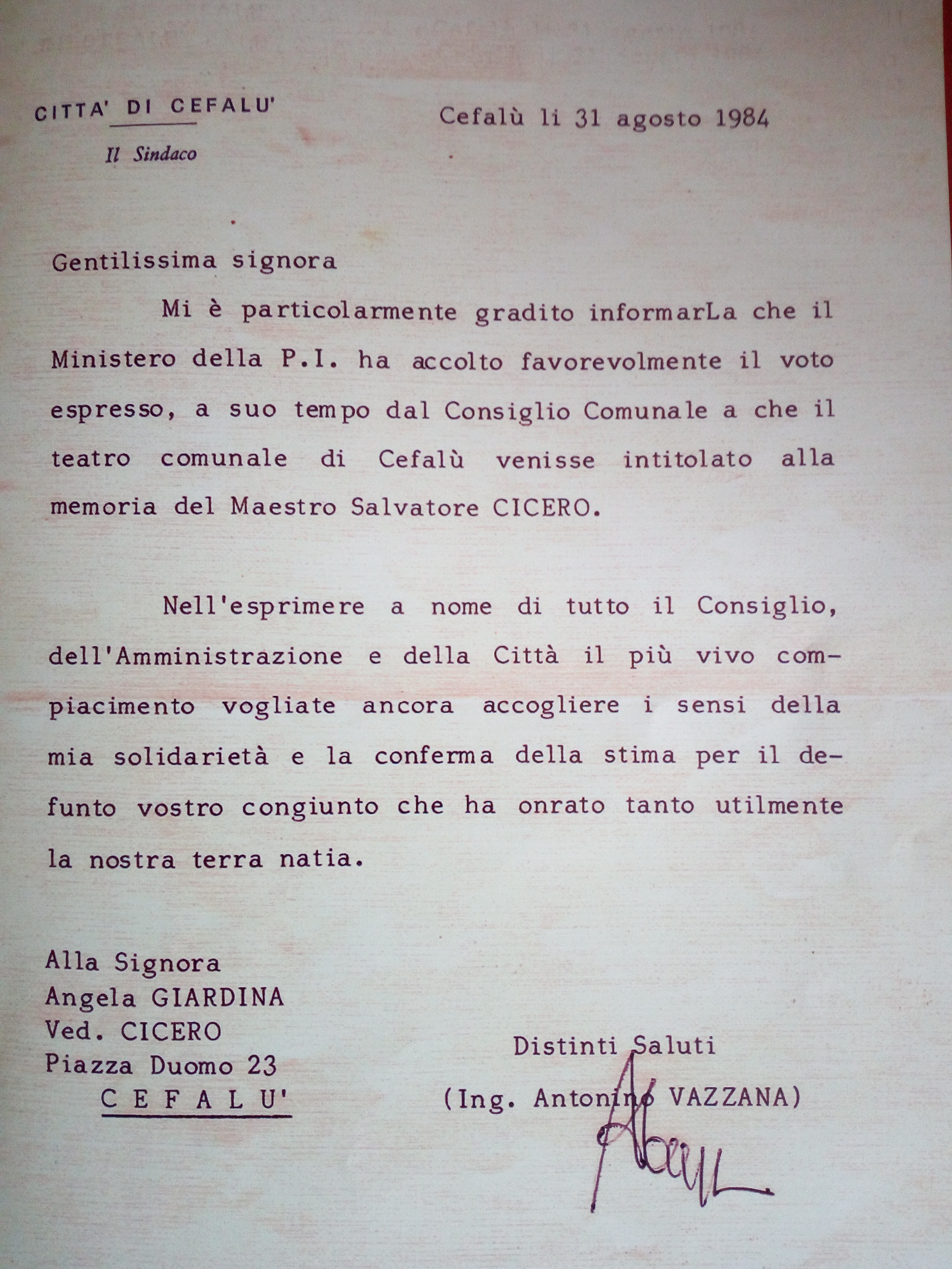 1984 La lettera che il sindaco Antonino Vazzana invia alla moglie di Salvuccio Cicero annunciandole il voto favorevole del ministro della P.I a suo tempo espresso dal Consiglio Comunale di Cefalù in cui viene intitolato il Teatro Comunale al grande M° Cefalutano Salvo Cicero. 